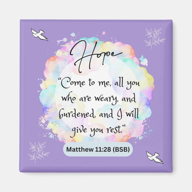 Hope Message - Matthew 11-28 - Square Magnet (Front)
