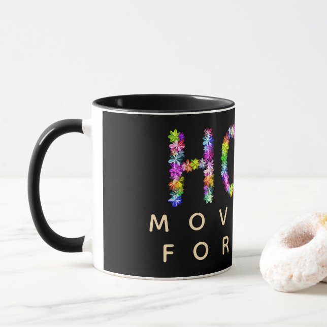 Hope Never Fades |Hope Moves Us Forward: Inspired Mug (With Donut)