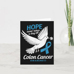 Hope Never Takes A Day Off Colon Cancer  Card