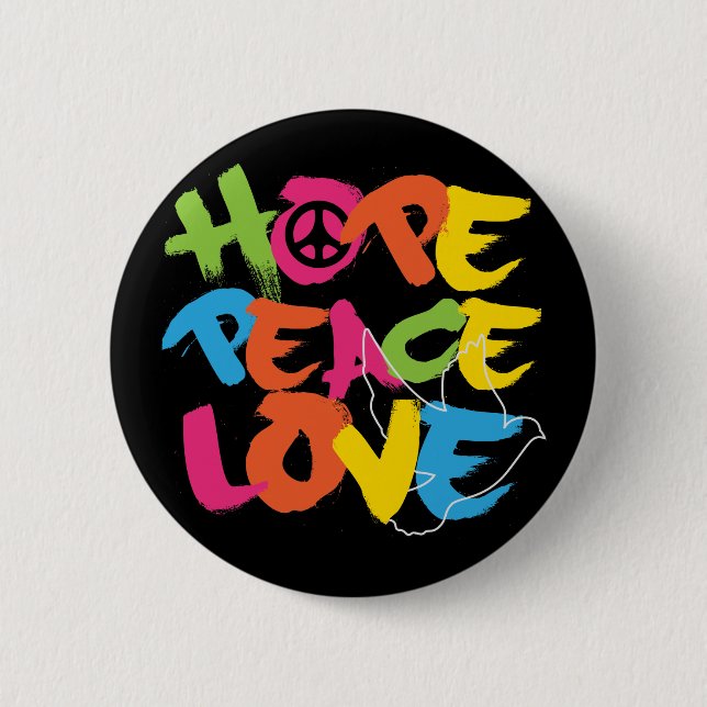 Hope Peace Love 6 Cm Round Badge (Front)
