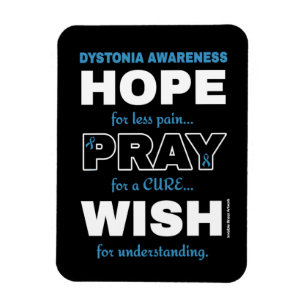 Hope Pray Wish...Dystonia Magnet