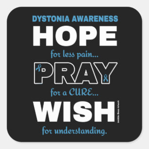 Hope Pray Wish...Dystonia Square Sticker