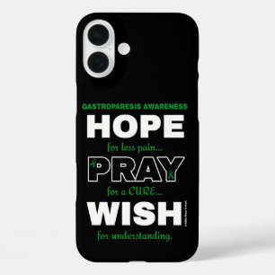 Hope Pray Wish...Gastroparesis  iPhone 16 Plus Case