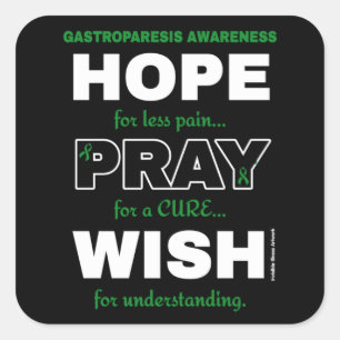 Hope Pray Wish...Gastroparesis Square Sticker
