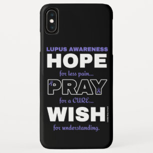 Hope Pray Wish...Lupus iPhone XS Max Case