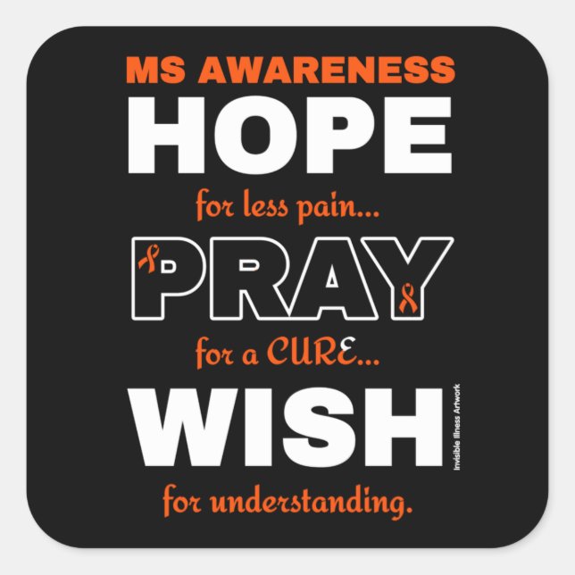 Hope Pray Wish...MS Square Sticker (Front)