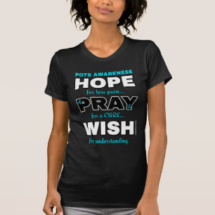 Hope Pray Wish...POTS T-Shirt