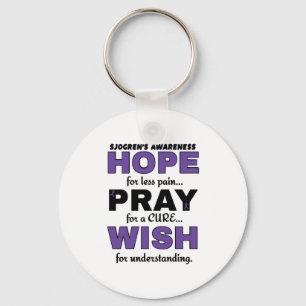 Hope Pray Wish...Sjogren's Key Ring