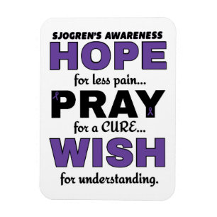Hope Pray Wish...Sjogren's Magnet