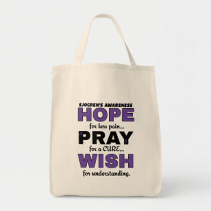 Hope Pray Wish...Sjogren's Tote Bag