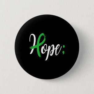 Hope Semicolon Mental Health Awareness Month Suppo 6 Cm Round Badge