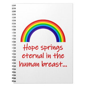 Hope Springs Eternal Notebook