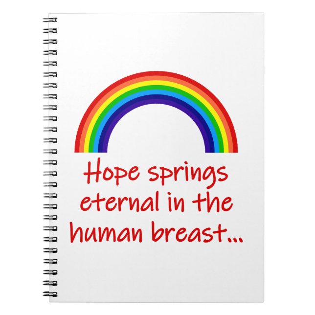 Hope Springs Eternal  Notebook (Front)