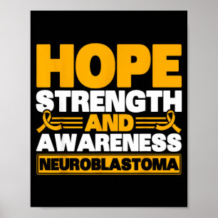 Hope Strength Awareness Neuroblastoma Design Poster