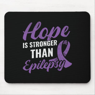 Hope Stronger than Epilepsy Epilepsy Awareness Pat Mouse Pad