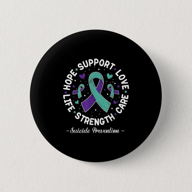 Hope Suprt Love Life Suicide Prevention Awareness  6 Cm Round Badge (Front)