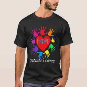 Hope The Child Has Chromosome 9 Support And Awaren T-Shirt