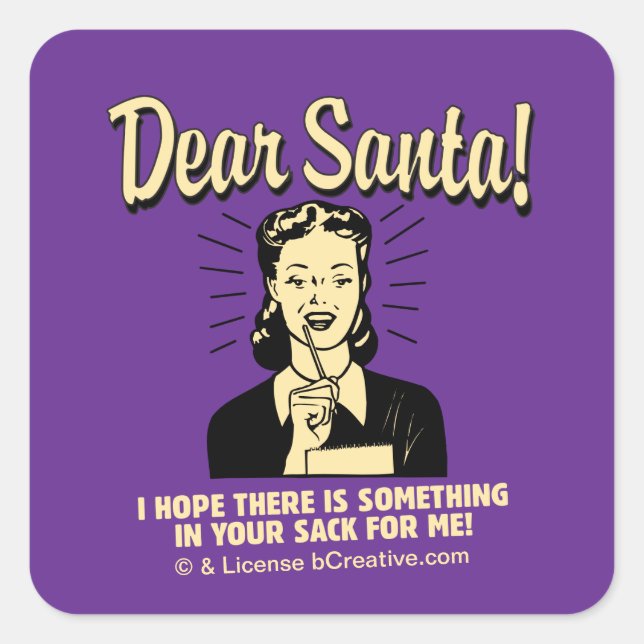 Hope There's Something In Your Sack For Me Square Sticker (Front)
