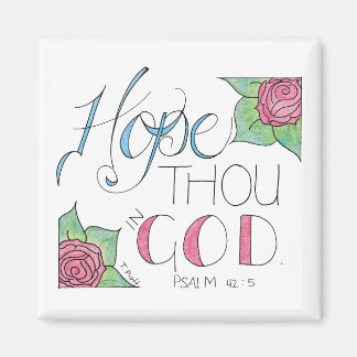 Hope thou in God Magnet