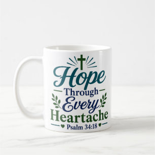 Hope Through Every Heartache Christian Faith Quote Coffee Mug