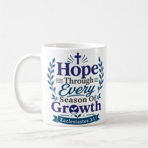 Hope Through Every Season Of Growth Quote Coffee Mug