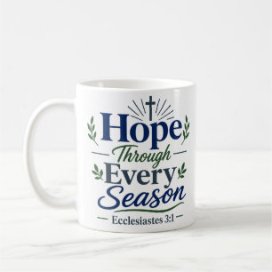 Hope Through Every Season Scriptural Hope Quote Coffee Mug