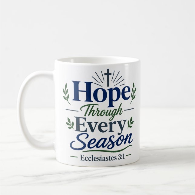 Hope Through Every Season Scriptural Hope Quote Coffee Mug (Left)