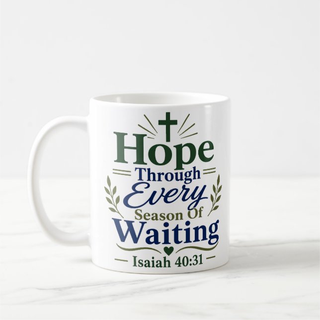 Hope Through Season Of Waiting Scripture Quote Coffee Mug (Left)