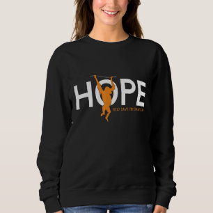 Hope To Save Bornean Orangutan Sweatshirt