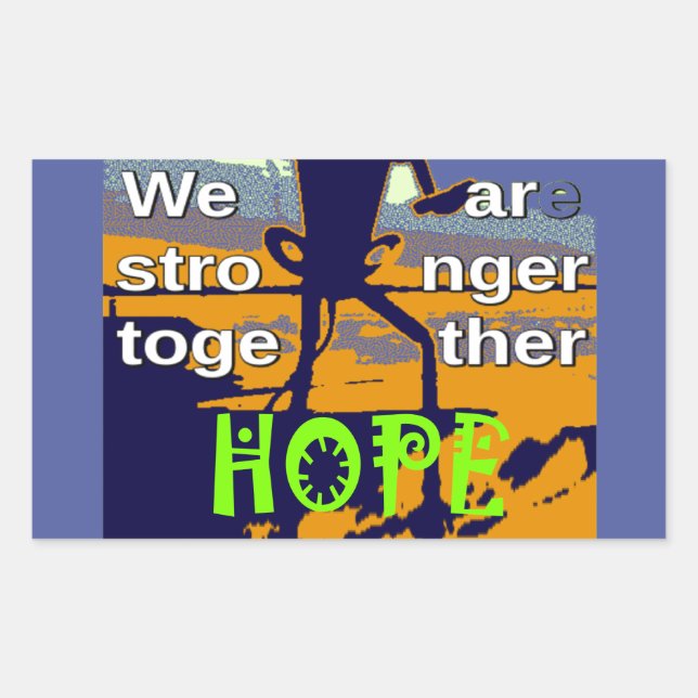Hope USA We are Stronger Together Inspirational  Rectangular Sticker (Front)