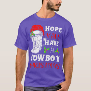 Hope yall have a Cowboy Christmas Santa Hat Merry T-Shirt