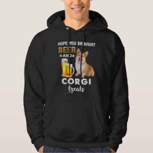 Hope You Brought Beer Corgi Treats Dog  934 Hoodie