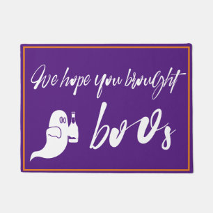 Hope you brought boos Funny Halloween Doormat