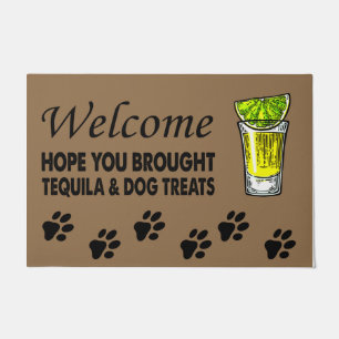 Hope you brought tequila and dog treats, entryway doormat
