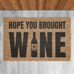 Hope You Brought Wine Monogram Year Custom Brown Doormat