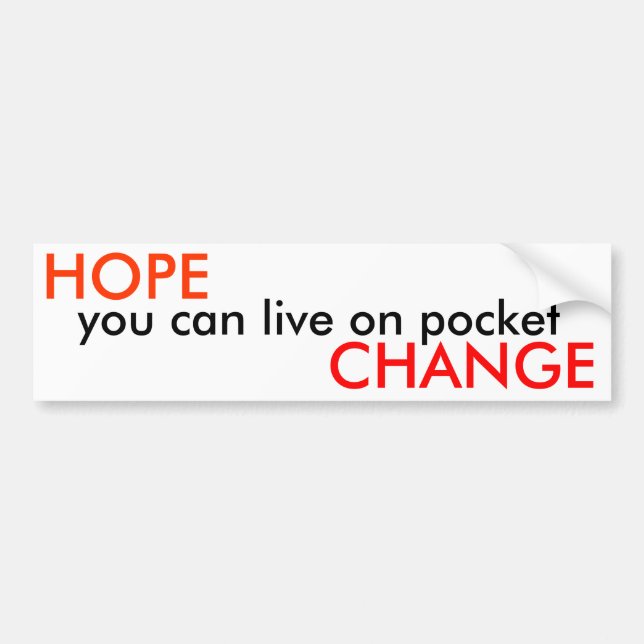 HOPE, you can live on pocket, CHANGE - Public Bumper Sticker (Front)