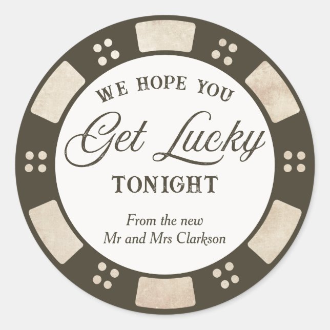 Hope You Get Lucky Wedding Rustic Poker Classic Round Sticker (Front)