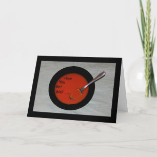 Hope You Get Well Soup-er Fast! Card