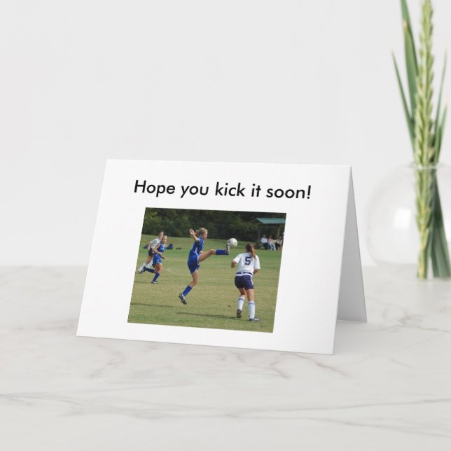 Hope you kick it soon! Get well card (Front)