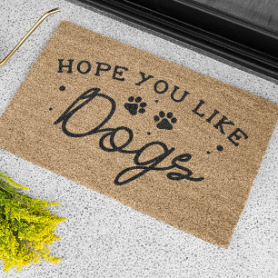 Hope You Like Dogs Doormat