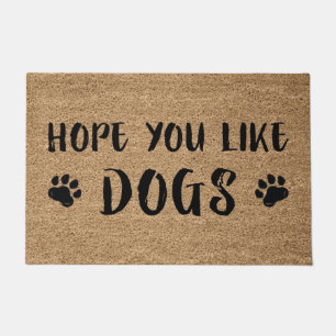 Hope You Like Dogs Doormat