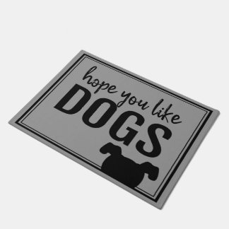 Hope You Like Dogs Doormat