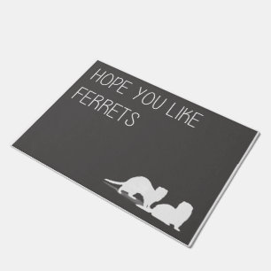 Hope You Like Ferrets Doormat