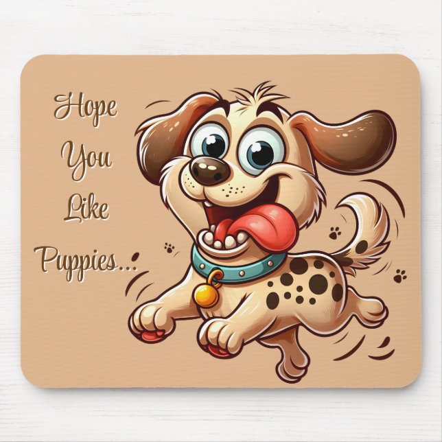 Hope You Like Puppies Mouse Pad (Front)
