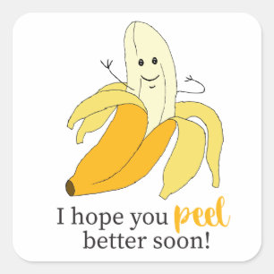 Hope You Peel Better Bananas Puns Cartoon Art Desi Square Sticker