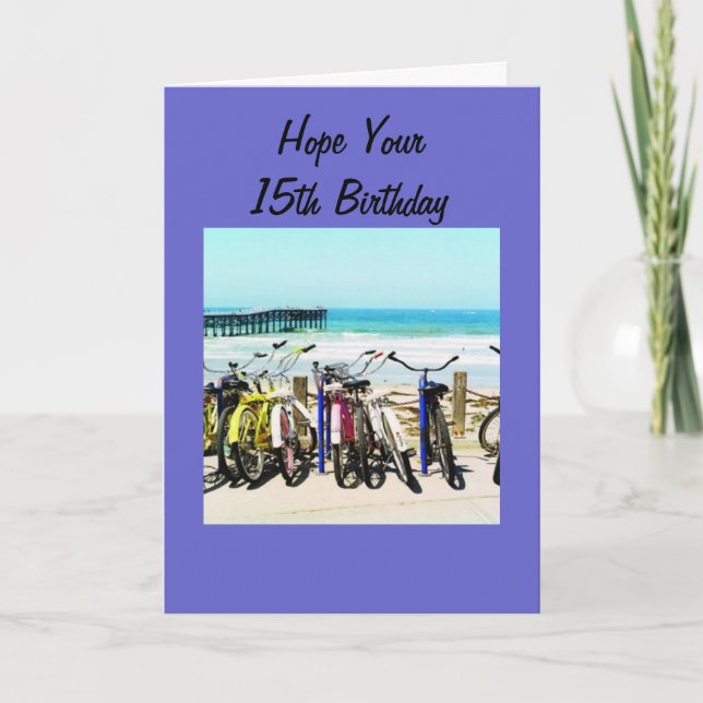 HOPE YOUR "15th" BIRTHDAY IS MEMORABLE! Card (Front)