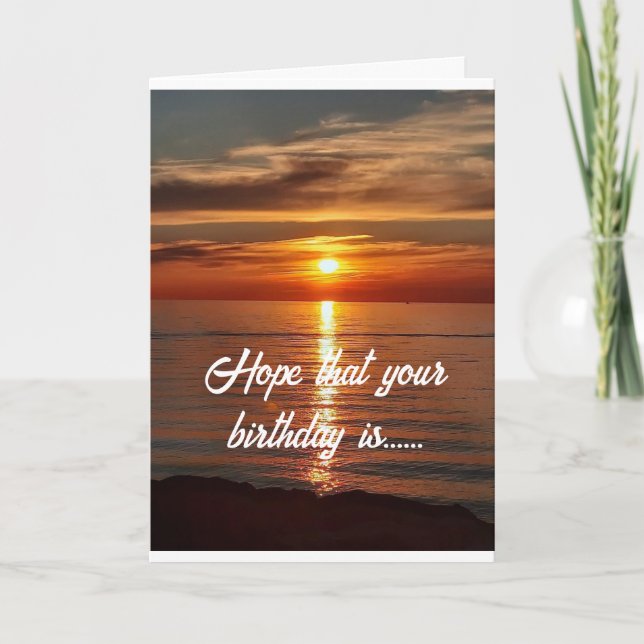 HOPE YOUR BIRTHDAY IS AS BEAUTIFUL AS THIS PIC CARD (Front)