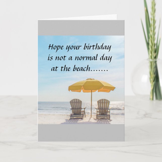HOPE YOUR BIRTHDAY IS HAPPIEST DAY AT THE BEACH! CARD (Front)