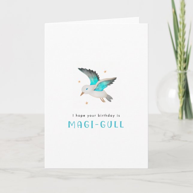 Hope your Birthday is Magi-Gull Punny Sea gull Card (Front)