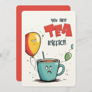 Hope Your Birthday is TEA-riffic! Fun Card